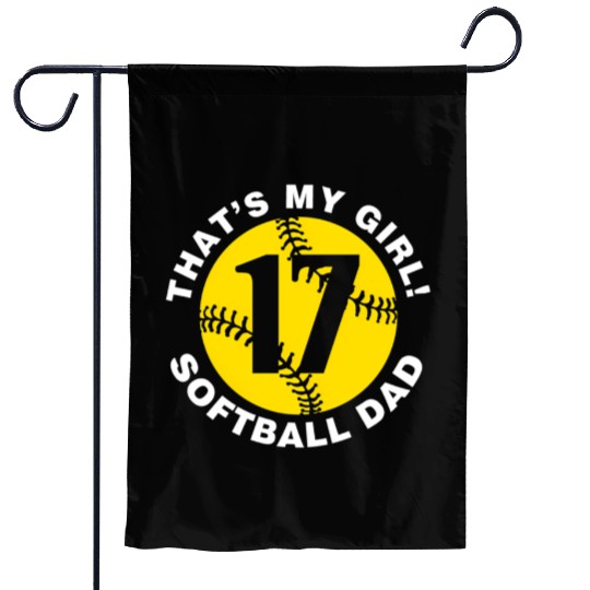 That'S My 17 Softball Dad Father'S Day Fast Pitch Garden Flags