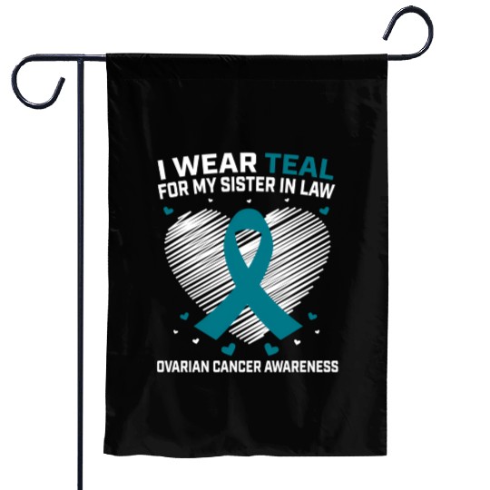 Heart I Wear Teal For Sister In Law Ovarian Garden Flags
