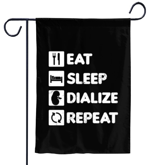 Dialysis Nurse Garden Flags Eat Sleep Dialize Repeat Gift