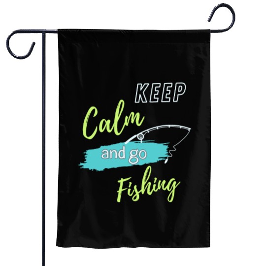 Keep Calm and Go Fishing Garden Flags