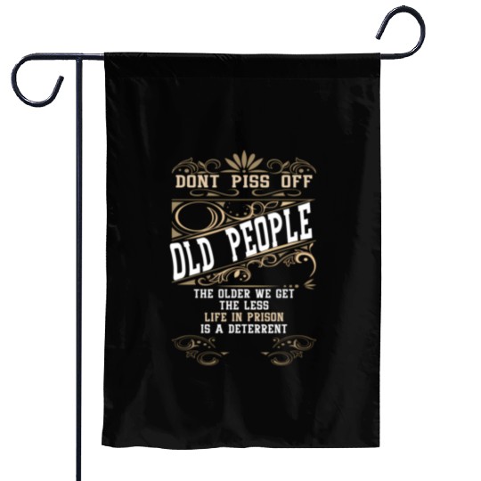 Don'T Piss Off Old People Fathers Day Retirement Garden Flags