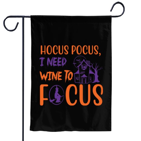 Hocus Pocus I Need Wine To Focus Halloween Garden Flags