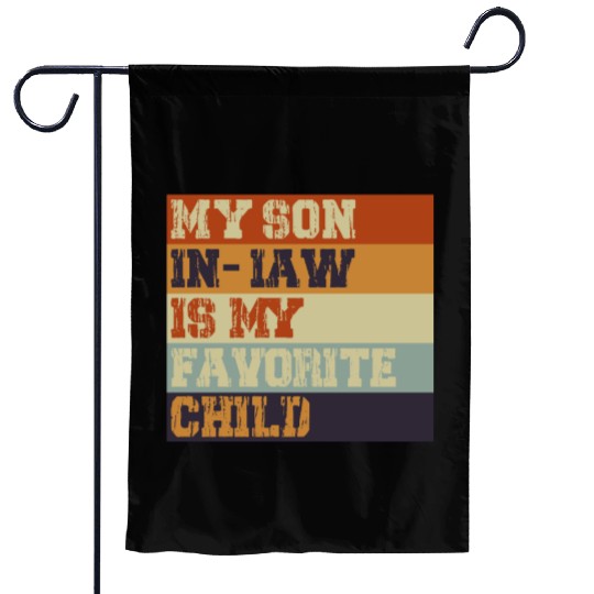 My Son In Law Is My Favorite Child Retro Vintage Garden Flags