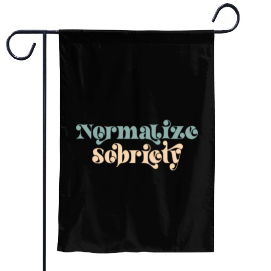 Sober Quote Normalize Sobriety Garden Flags