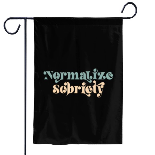 Sober Quote Normalize Sobriety Garden Flags