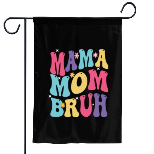 MAMA MOM BRUH Garden Flags