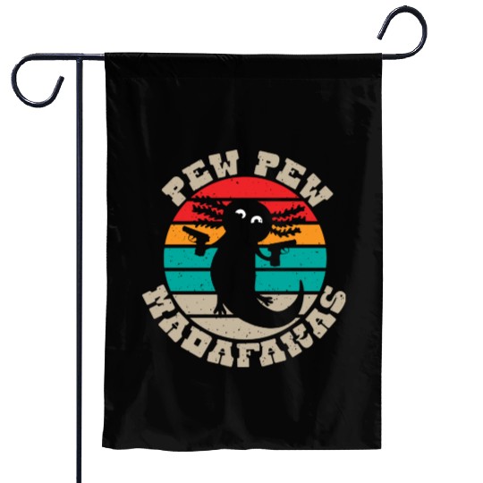 Axolotl Fan Axolotl Pew Pew Madafakas Garden Flags