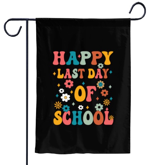 Happy Last Day Of School Teacher Women friend Garden Flags