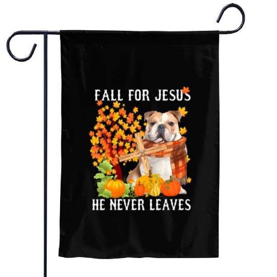 Bulldog Autumn Fall For Jesus He Never Leaves Garden Flags