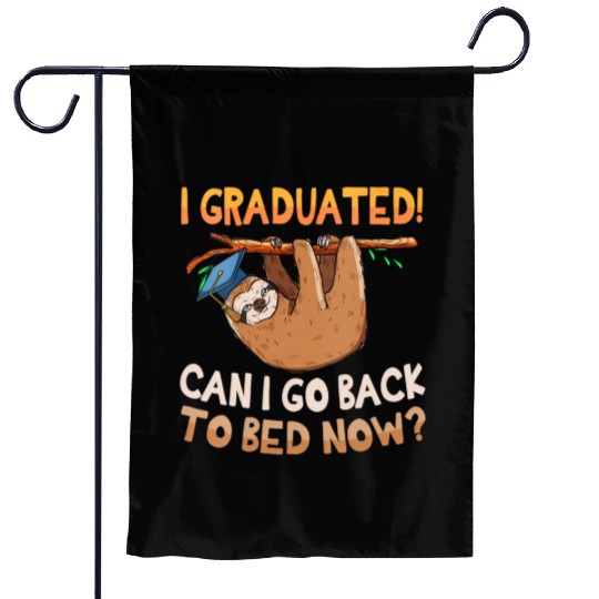 Back To Bed Sloth Lazy Graduation Graduated Him Garden Flags