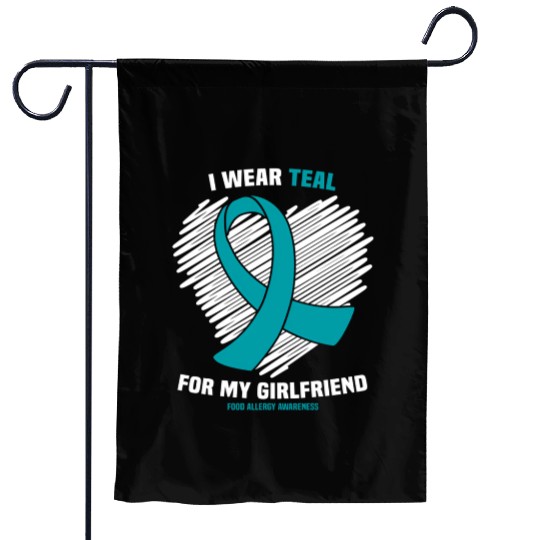 I Wear Teal For My Girlfriend Food Allergy Garden Flags