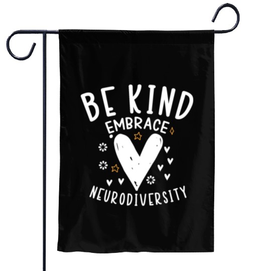 be kind embrace neurodiversity Garden Flags