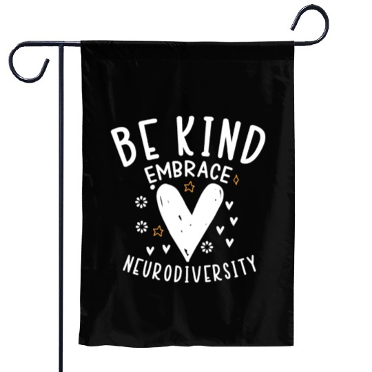 be kind embrace neurodiversity Garden Flags