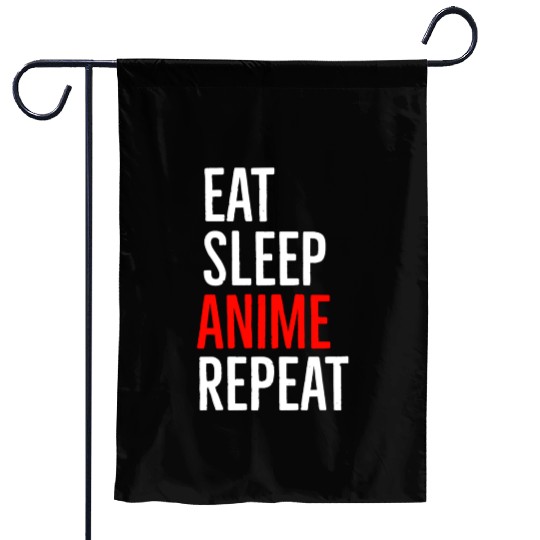 Eat Sleep Anime Repeat Garden Flags