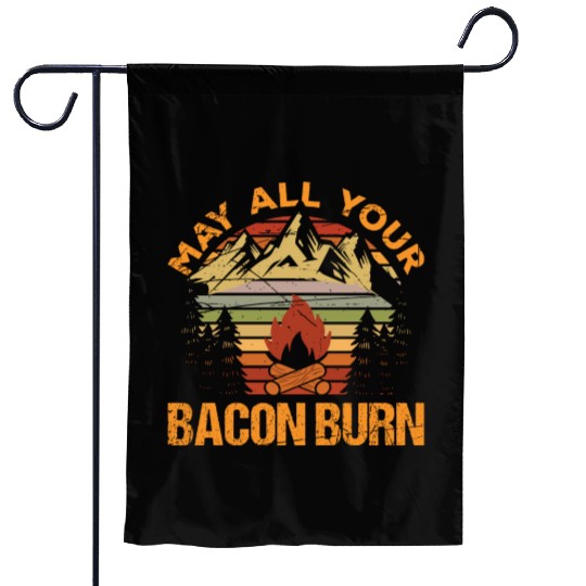 May All Your Bacon Burn Lover Funny Sarcastic Garden Flags