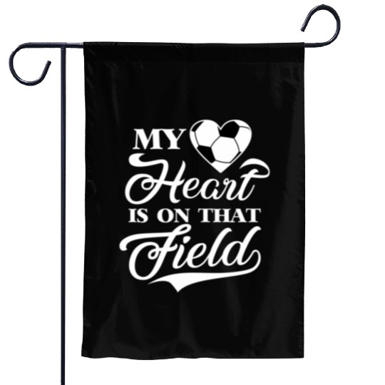 My Heart Is On That Field Soccer Cheer Mom Garden Flags