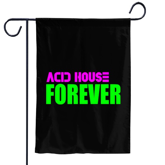 Acid house forever Garden Flags