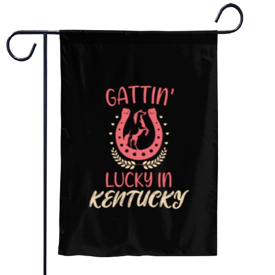 Gattinâ€™ Lucky In Kentucky Horse Racing Derby Garden Flags