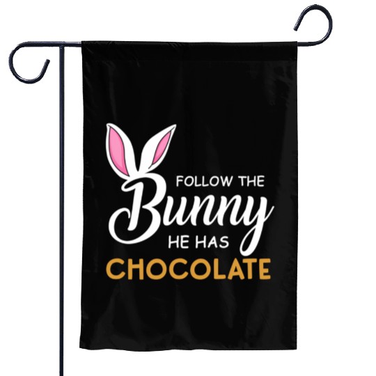 Happy Easter Follow The Bunny He Has Chocolate Garden Flags
