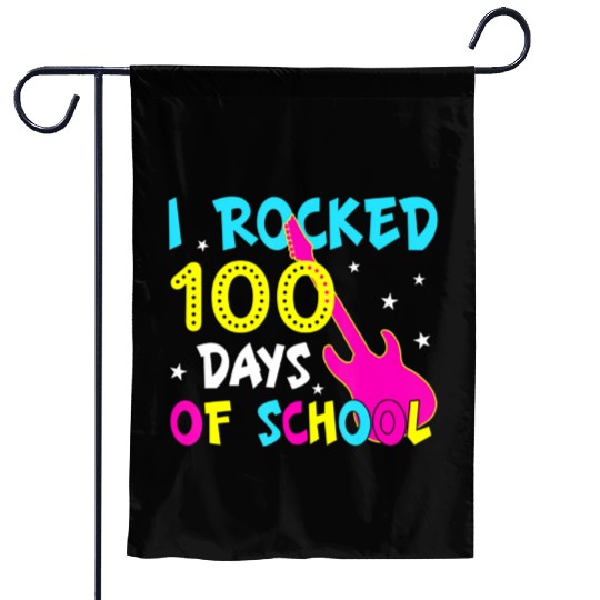 I Rocked 100 Days Of School 100th Day Guitar Garden Flags