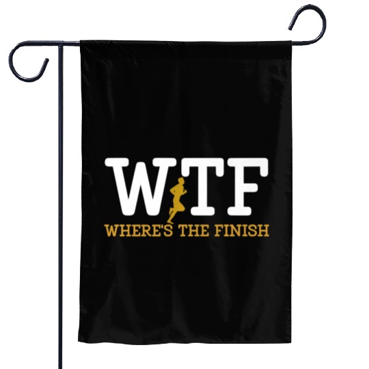 Running Wtf Where'S The Finish Runner Joke Garden Flags