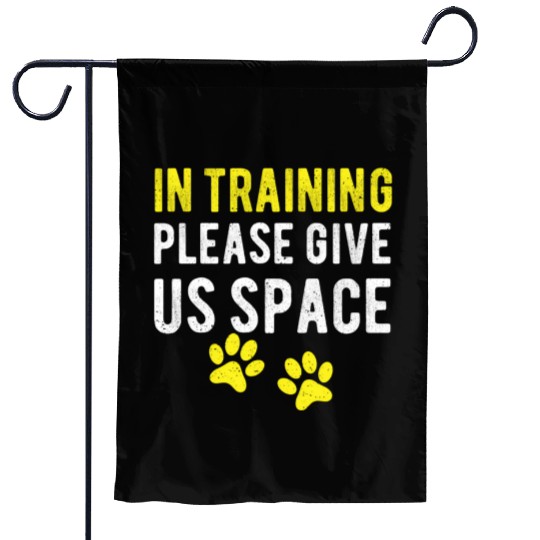 Dog Trainer In Training Please Give Us Garden Flags