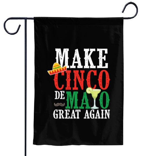 Cinco De Mayo Make Cinco De Mayo Great Again Garden Flags
