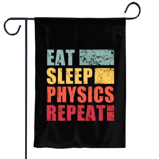 Eat Sleep Physics Repeat Garden Flags