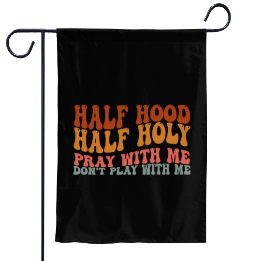 Half Hood Half Holy Groovy Retro Christian For Wo Garden Flags