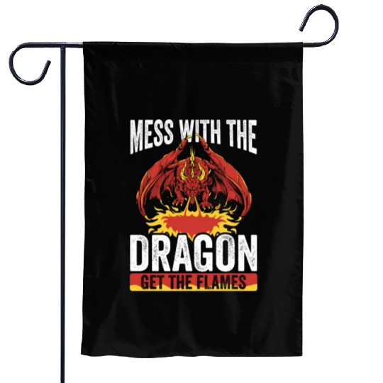 Mess with the dragon get the flames Garden Flags
