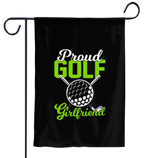 Proud Golf Girlfriend Golfers Garden Flags