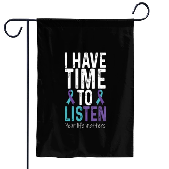 I Have Time To Listen Suicide Prevention Garden Flags