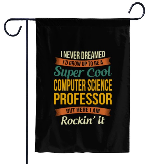 Computer Science Professor - Appreciation Garden Flags
