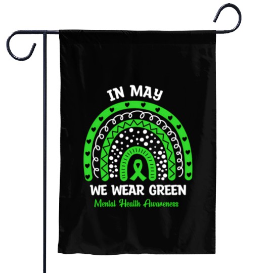 In May We Wear Green For Tal Health Awareness Garden Flags