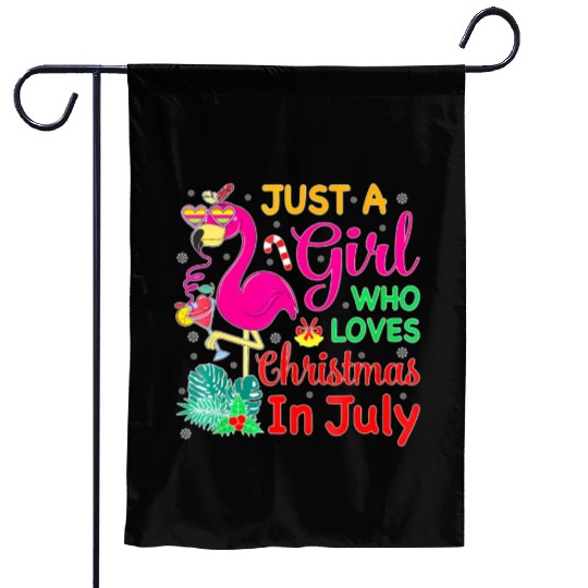 Just A Girl Who Loves Christmas In July And Garden Flags