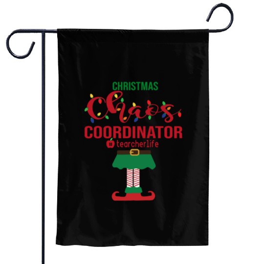 Christmas Chaos Coordinator Teacher Life Funny Garden Flags