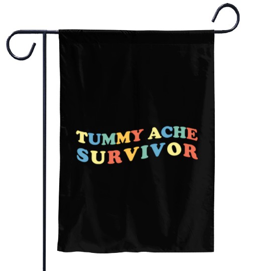 Stomach Ache Tummy Ache Survivor Garden Flags