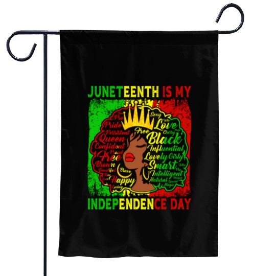 Queen Wo Juneteenth Is My Independence Free Day Garden Flags