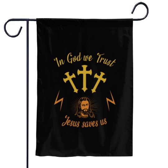 In God we trust Jesus saves us Garden Flags