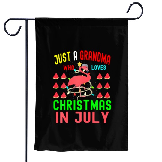 Just a Grandma Who Loves Christmas In July Garden Flags