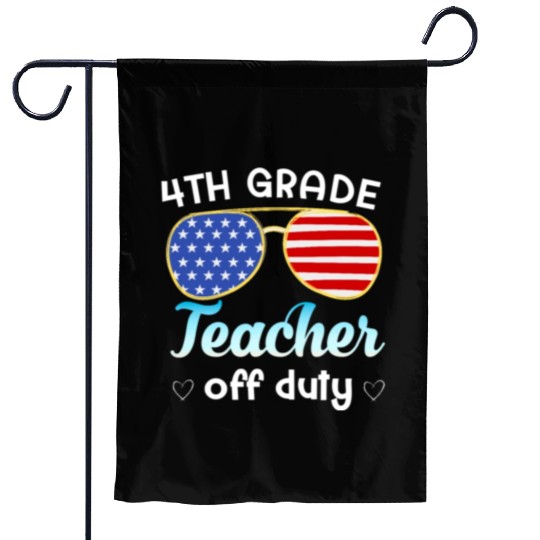 4th grade teacher off duty Garden Flags