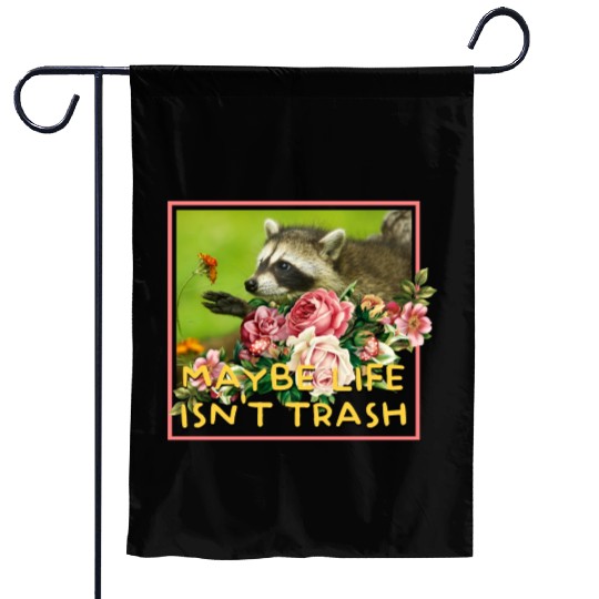 Maybe life isn't trash Vintage Floral Raccoon Garden Flags