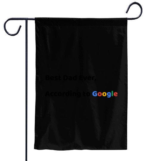Best Dad Ever, According to Google (Father's Day) Garden Flags