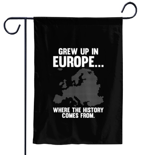 Europe Historian Joke For History Teacher And Garden Flags