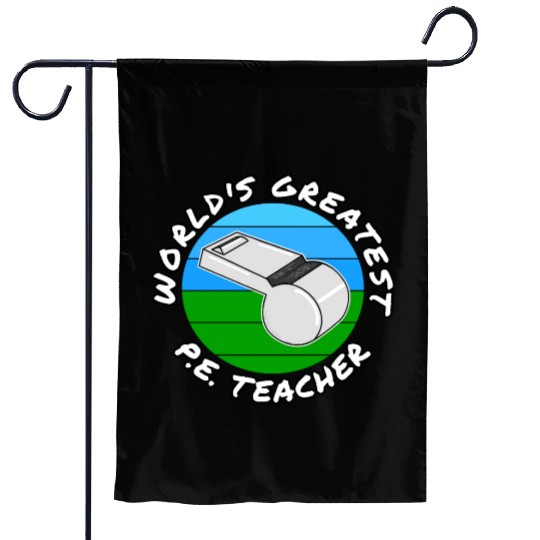 World s Greatest P E Teacher Physical Education Garden Flags