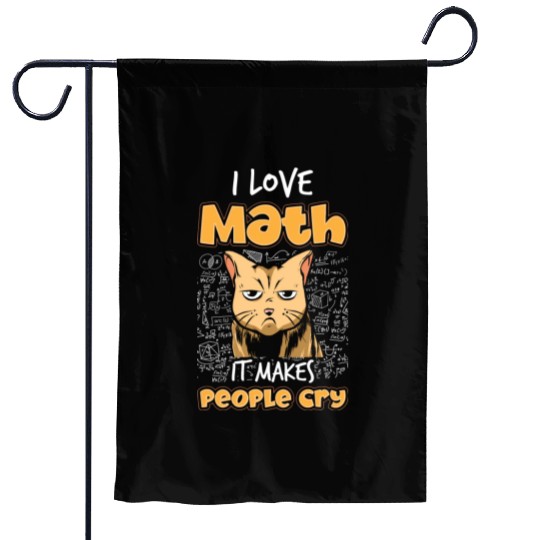 I Love Math It Makes People Cry Cat Science Lover Garden Flags