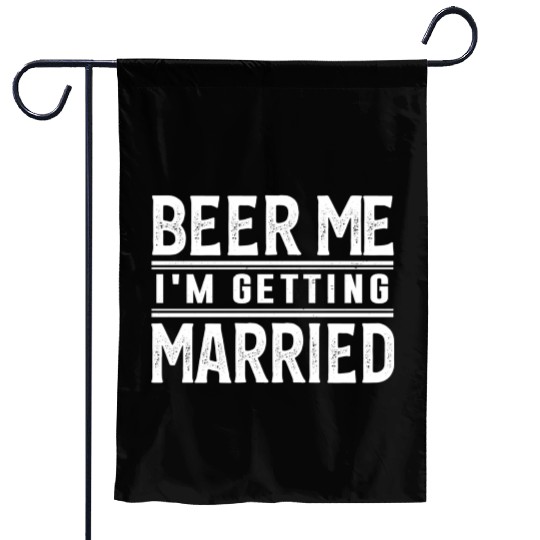 Beer Me I'M Getting Married Bride Groom Bachelor Garden Flags