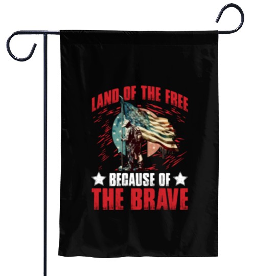 Land of the free because of the Brave Garden Flags