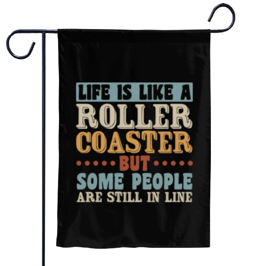 Life Roller Coaster People Still In Line Vintage Garden Flags
