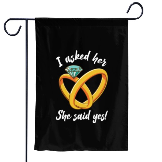 I Asked Her She Said Yes Funny Engagement Proposal Garden Flags